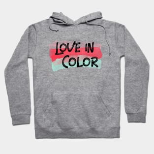 Love In Color Hoodie